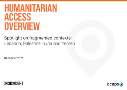 Humanitarian access overview: spotlight on fragmented contexts Humanitarian access overview: spotlight on fragmented contexts